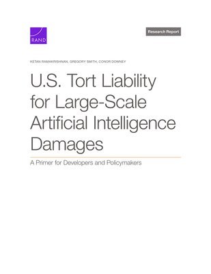 Ketan Ramakrishnan, Gregory Smith, Conor Downey - U.S. Tort Liability for Large-Scale Artificial Intelligence Damages, Häftad
