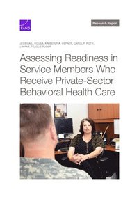 bokomslag Assessing Readiness in Service Members Who Receive Private-Sector Behavioral Health Care