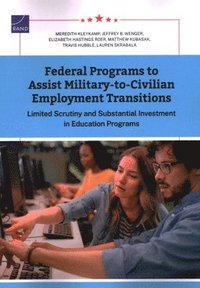 bokomslag Federal Programs to Assist Military-To-Civilian Employment Transitions