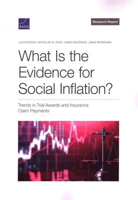 Lloyd Dixon, Nicholas M Pace, James Davidson, Jamie Morikawa - What Is the Evidence for Social Inflation?, Häftad