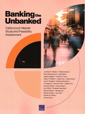 Jonathan W Welburn, Robert Bozick, Maya Buenaventura - Banking the Unbanked, Häftad