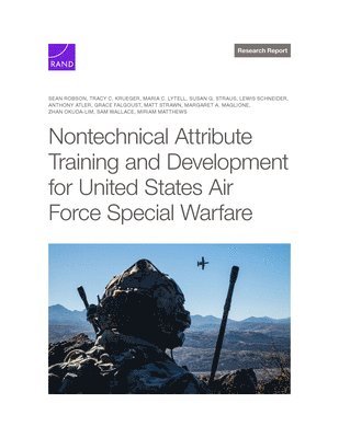 Sean Robson, Tracy C Krueger, Maria C Lytell, Susan G Straus, Lewis Schneider - Nontechnical Attribute Training and Development for United States Air Force Special Warfare, Häftad