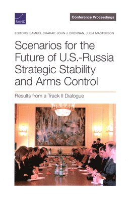 bokomslag Scenarios for the Future of U.S.-Russia Strategic Stability and Arms Control