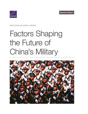 Mark Cozad, Jennie W Wenger - Factors Shaping the Future of China's Military, Häftad