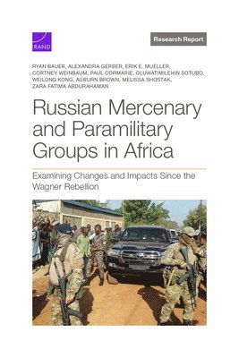 Ryan Michael Bauer, Alexandra Gerber, Erik E Mueller - Russian Mercenary and Paramilitary Groups in Africa, Häftad