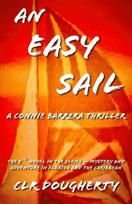 bokomslag An Easy Sail - A Connie Barrera Thriller