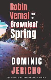 bokomslag Robin Vernal and the Brownleaf Spring