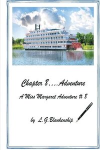 bokomslag Chapter 8...Adventure: A Miss Margaret Adventure