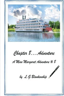 Chapter 8...Adventure: A Miss Margaret Adventure