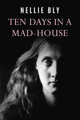 Ten Days In a Mad-House 1