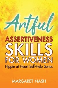 bokomslag Artful Assertiveness Skills for Women