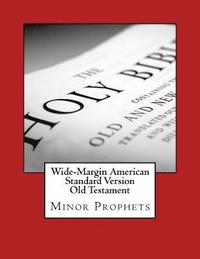bokomslag Wide-Margin American Standard Version Old Testament: Minor Prophets