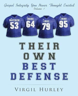 Their Own Best Defense, Volume 1: Gospel Integrity You Never Thought Existed, Vol. 1 1