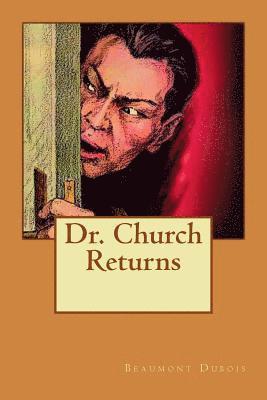 Dr. Church Returns 1