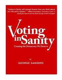 bokomslag Voting In Sanity: Creating the Democracy We Deserve