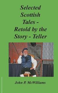 bokomslag Selected Scottish Tales - Retold by the Story-Teller