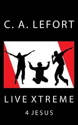 Live Xtreme: 4 Jesus 1