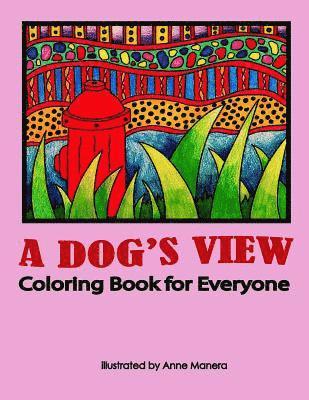 bokomslag A Dog's View Coloring Book for Everyone