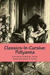 bokomslag Classics-In-Cursive: Pollyanna