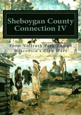 Sheboygan County Connection IV: From Vollrath Zoo to Wisconsin's Margarine Wars 1