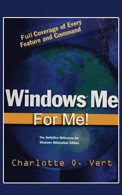 bokomslag Windows Me For Me!: A C.O.Vert Publication