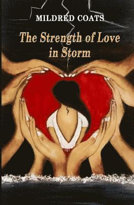 The Strength of Love in Storm 1