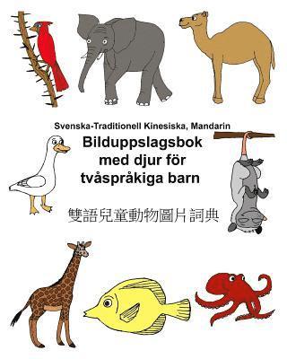 Svenska-Traditionell Kinesiska, Mandarin Bilduppslagsbok med djur för tvåspråkiga barn 1