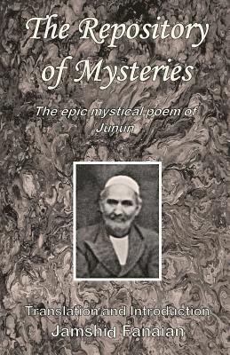 The Repository of mysteries: The epic mystical poem of Junun 1