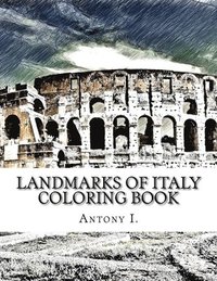 bokomslag Landmarks of Italy Coloring Book: Coloring Book Landmarks of Italy