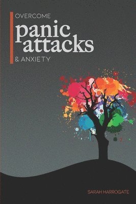 Overcome Panic Attacks & Anxiety 1