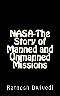 bokomslag NASA-The Story of Manned and Unmanned Missions