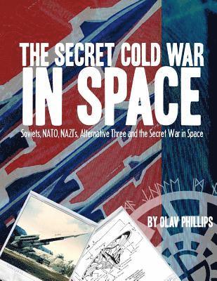 Olav Phillips - The Secret Cold War in Space, Häftad
