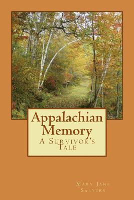Mary Jane Salyers - Appalachian Memory: A Survivor's Tale, Häftad