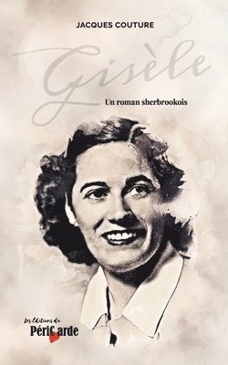Gisèle: Un roman sherbrookois 1