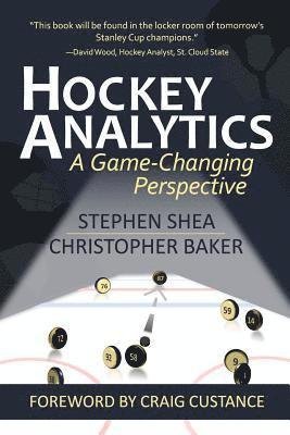 Christopher Baker - Hockey Analytics: A Game-Changing Perspective, Häftad