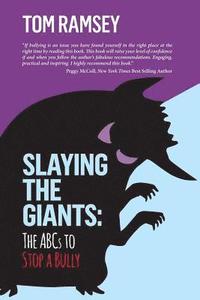 bokomslag Slaying the Giants: The ABCs to Stop a Bully