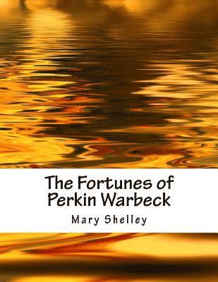 Mary Shelley - The Fortunes of Perkin Warbeck, Häftad