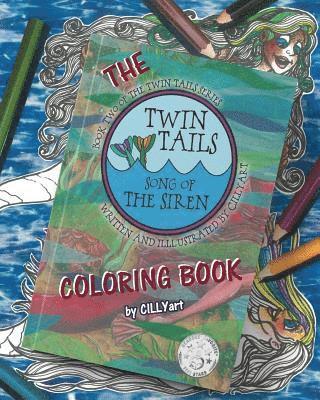 Cillyart (Cindy M. Bowles) - Twin Tails: Song of The Siren ...The Coloring Book, Häftad