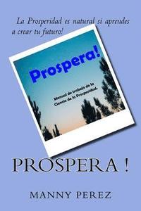 bokomslag Prospera!: Manual de Trabajo para La Ciencia de la Prosperidad