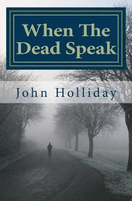 When The Dead Speak: A Paranormal Journey 1