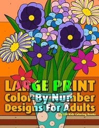 bokomslag Large Print Color By Number Designs For Adults