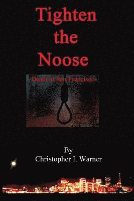 Tighten the Noose: Death in San Francisco 1