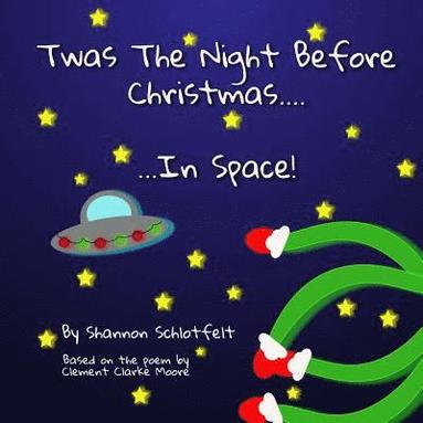 bokomslag Twas The Night Before Xmas in Space