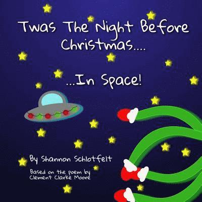 Twas The Night Before Xmas in Space 1