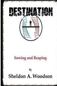 bokomslag Destination: Sowing and Reaping