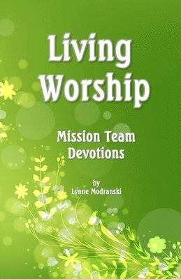 bokomslag Living Worship: Mission Team Devotions