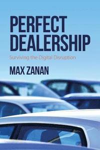 bokomslag Perfect Dealership: Surviving The Digital Disruption