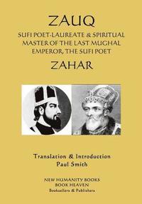 bokomslag Zauq: Sufi Poet-Laureate & Spiritual Master of the Last Mughal Emperor, the Sufi Poet Zahar