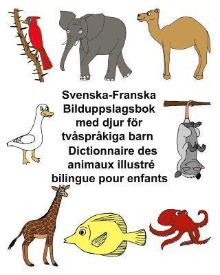 Svenska-Franska Bilduppslagsbok med djur för tvåspråkiga barn Dictionnaire des animaux illustré bilingue pour enfants 1