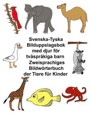 Svenska-Tyska Bilduppslagsbok med djur för tvåspråkiga barn Zweisprachiges Bildwörterbuch der Tiere für Kinder 1